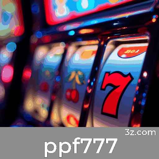 ppf777 Social Casino: Nova Experiência de Interação Real
