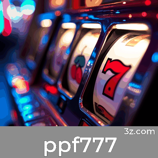 ppf777: Seu Cassino Online Seguro e Profissional